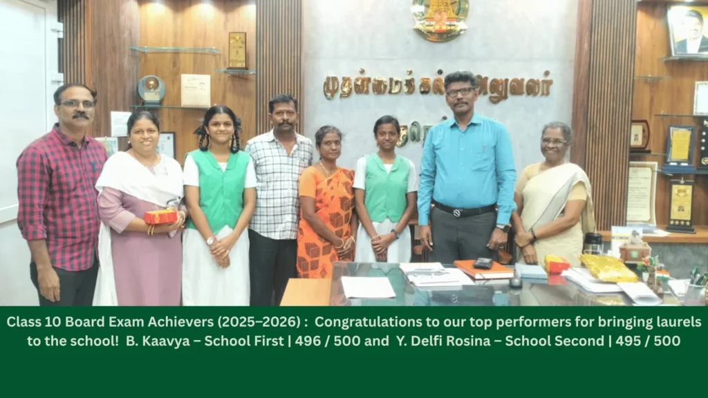 Class 10 Board Exam Achievers (2025–2026) : Congratulations to our top performers for bringing laurels to the school! B. Kaavya – School First | 496 / 500 and Y. Delfi Rosina – School Second | 495 / 500